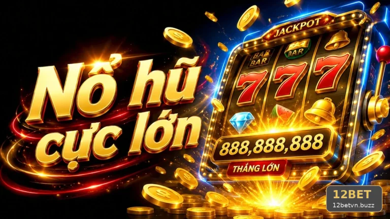 5 Sai Lầm Khi Nổ Hũ, Slot Và Jackpot Tại 12BET: Dấu Hiệu Cần Kiểm Tra Nhịp Chơi Nhanh Chậm Qua Góc Kiểm Chứng 12betvn.buzz – góc kiểm chứng theo tên miền