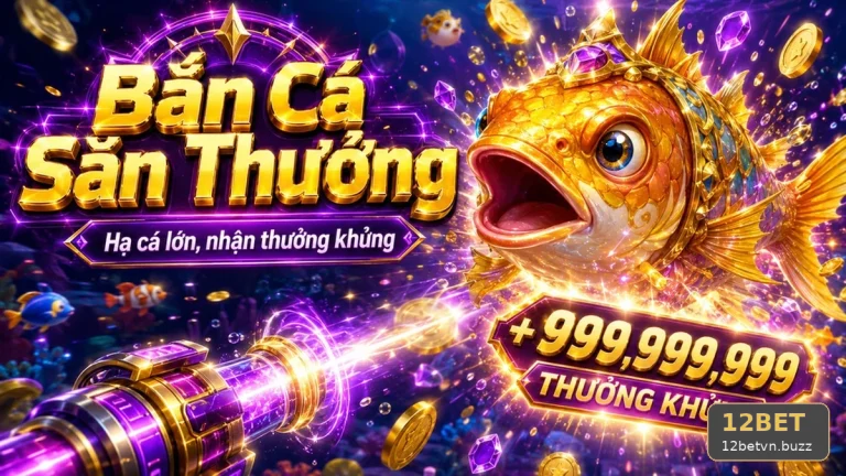 Bắn Cá Săn Thưởng 12BET Tại 12betvn.buzz: Giải Thích Biến Động Kết Quả, Tính Ngẫu Nhiên Và Bảo Vệ Tài Khoản Qua Góc Kiểm Chứng – góc kiểm chứng theo tên miền