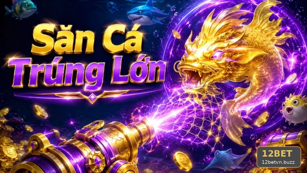 Bắn Cá Săn Thưởng 12BET Tại 12betvn.buzz: Phân Tích Cơ Chế Trò Chơi Và Cách Đọc Giao Diện – Hồ Sơ Tình Huống Giả Định Cùng Câu Hỏi Thường Gặp Theo Góc Kiểm Chứng – góc kiểm chứng theo tên miền