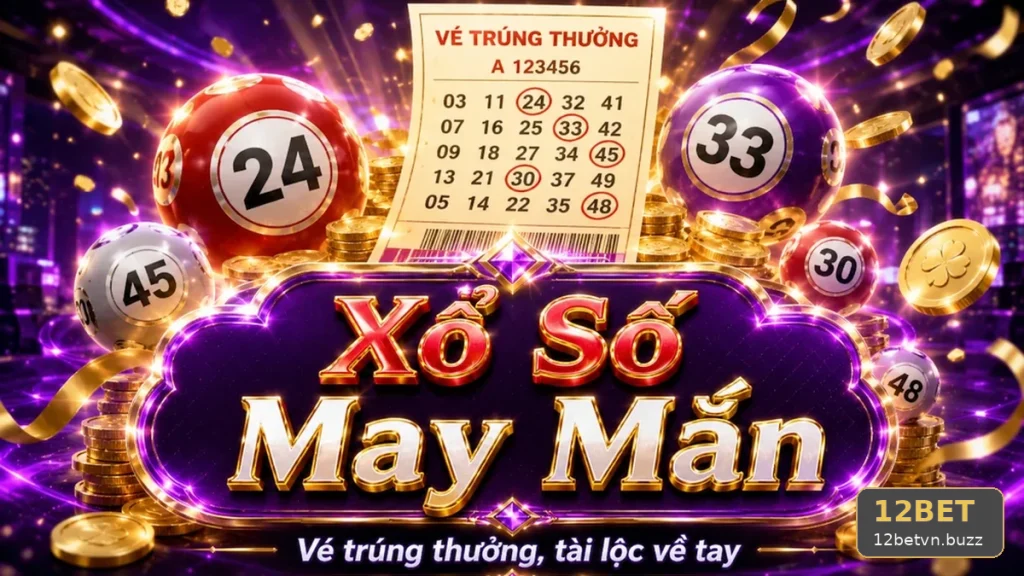 Xổ Số 12BET Tại 12betvn.buzz: Kế Hoạch Có Trách Nhiệm Qua Góc Kiểm Chứng Vé Số, Kết Quả Và Trách Nhiệm Cá Nhân – góc kiểm chứng theo tên miền